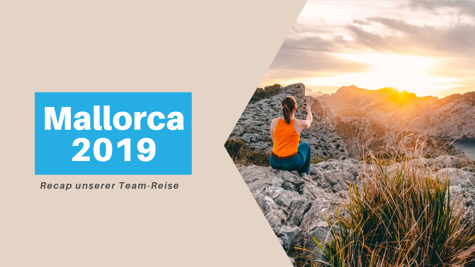 Mallorca 2019 - Mallorca 2019: Rückblick auf unsere Team-Reise